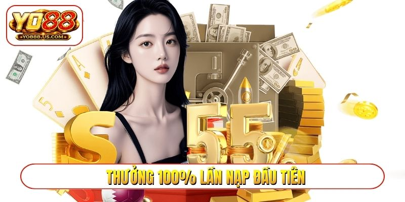 thưởng 100_ lần nạp đầu tiên